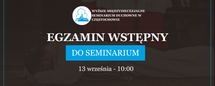 Trwa rekrutacja do naszego Seminarium
