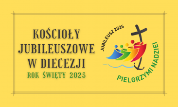 Biskup ustanowił kościoły jubileuszowe [DEKRET]