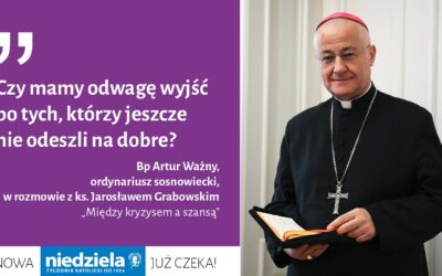 Między kryzysem a&nbsp;szansą. Rozmowa z&nbsp;bp. Arturem Ważnym w&nbsp;„Niedzieli”