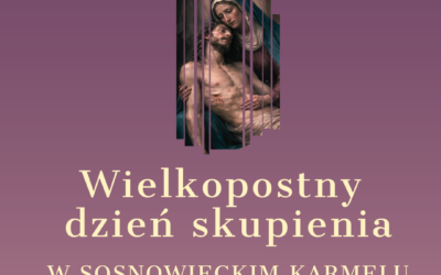Wielkopostny dzień skupienia w&nbsp;sosnowieckim Karmelu