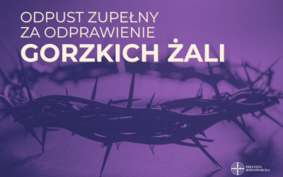 Odpust za&nbsp;odprawienie Gorzkich Żali – sens, warunki i&nbsp;historia nabożeństwa